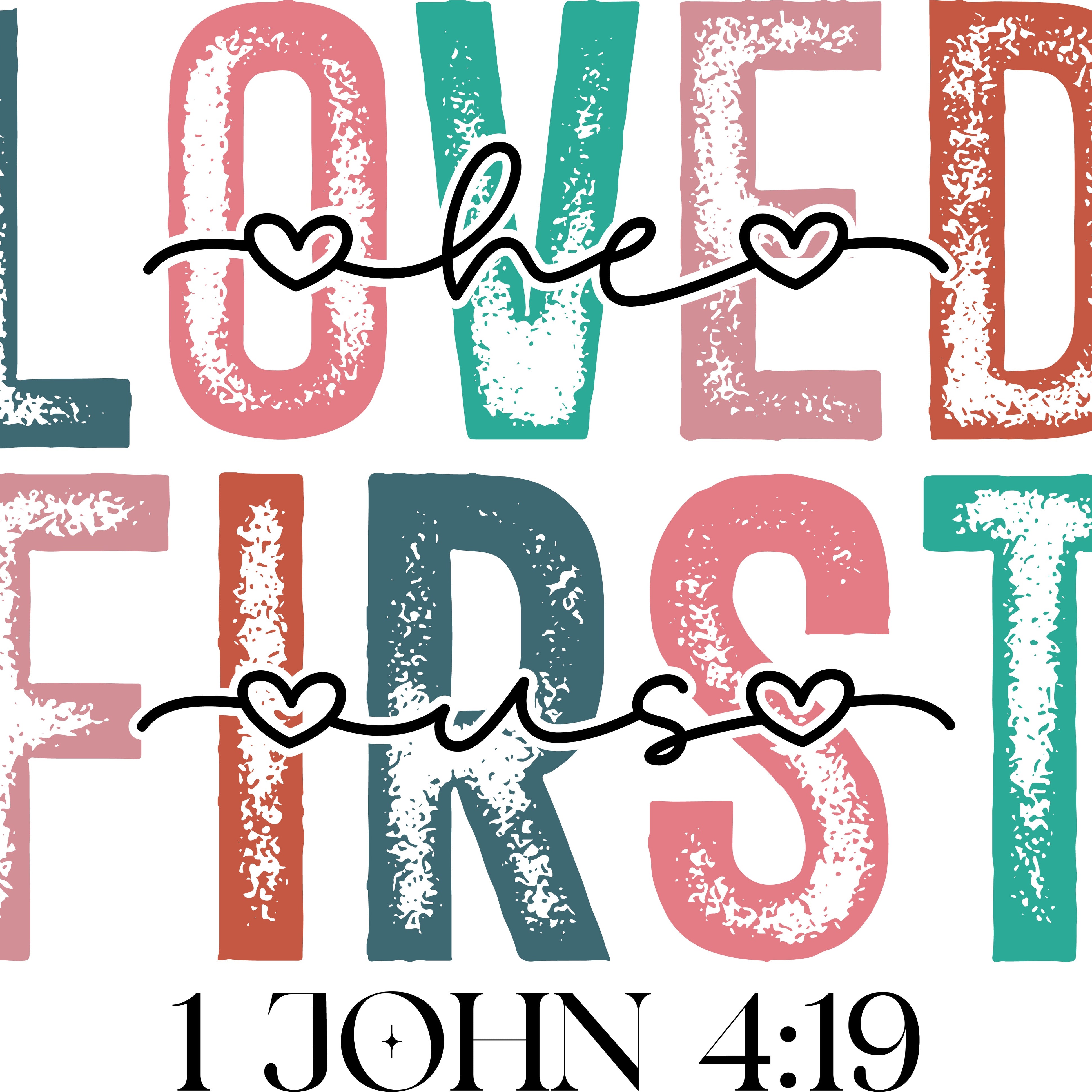 Loved First 4:19 Valentine PNG