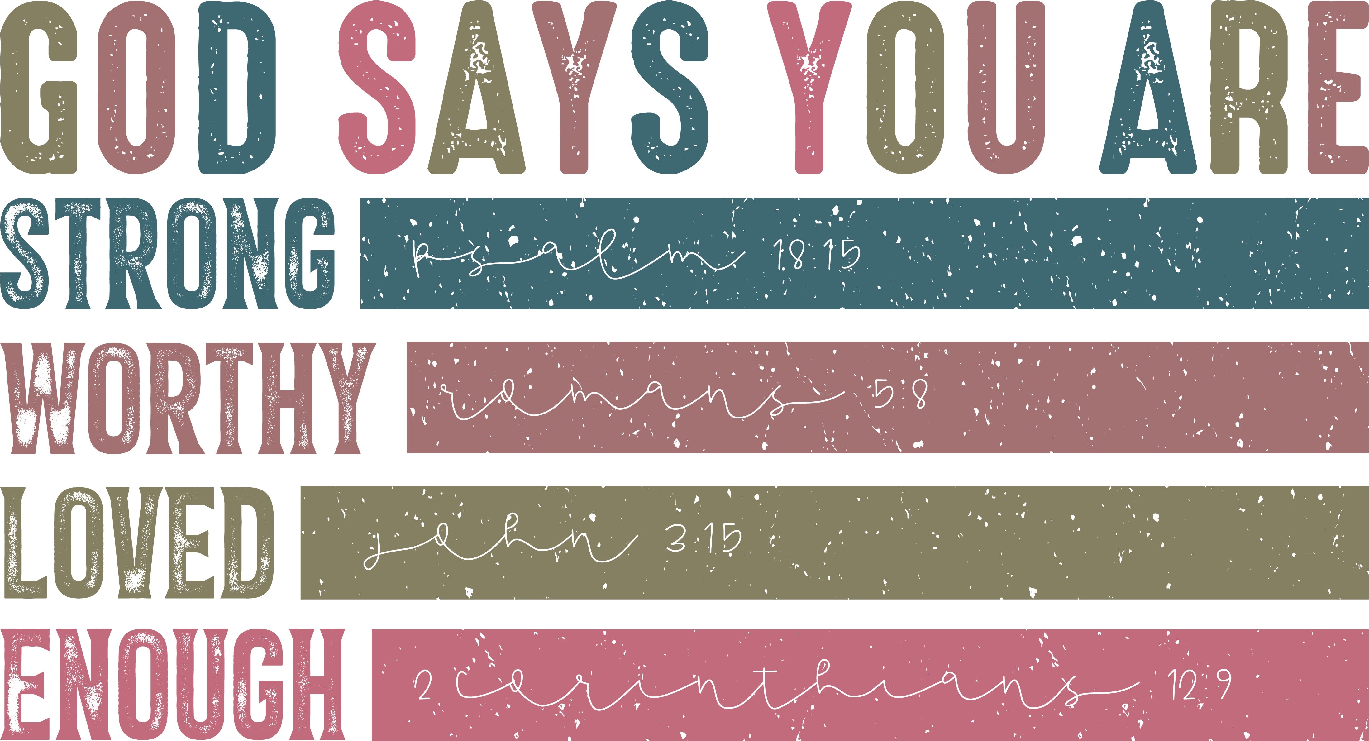 God Says You Are Strong Worthy Loved Enough Valentine PNG