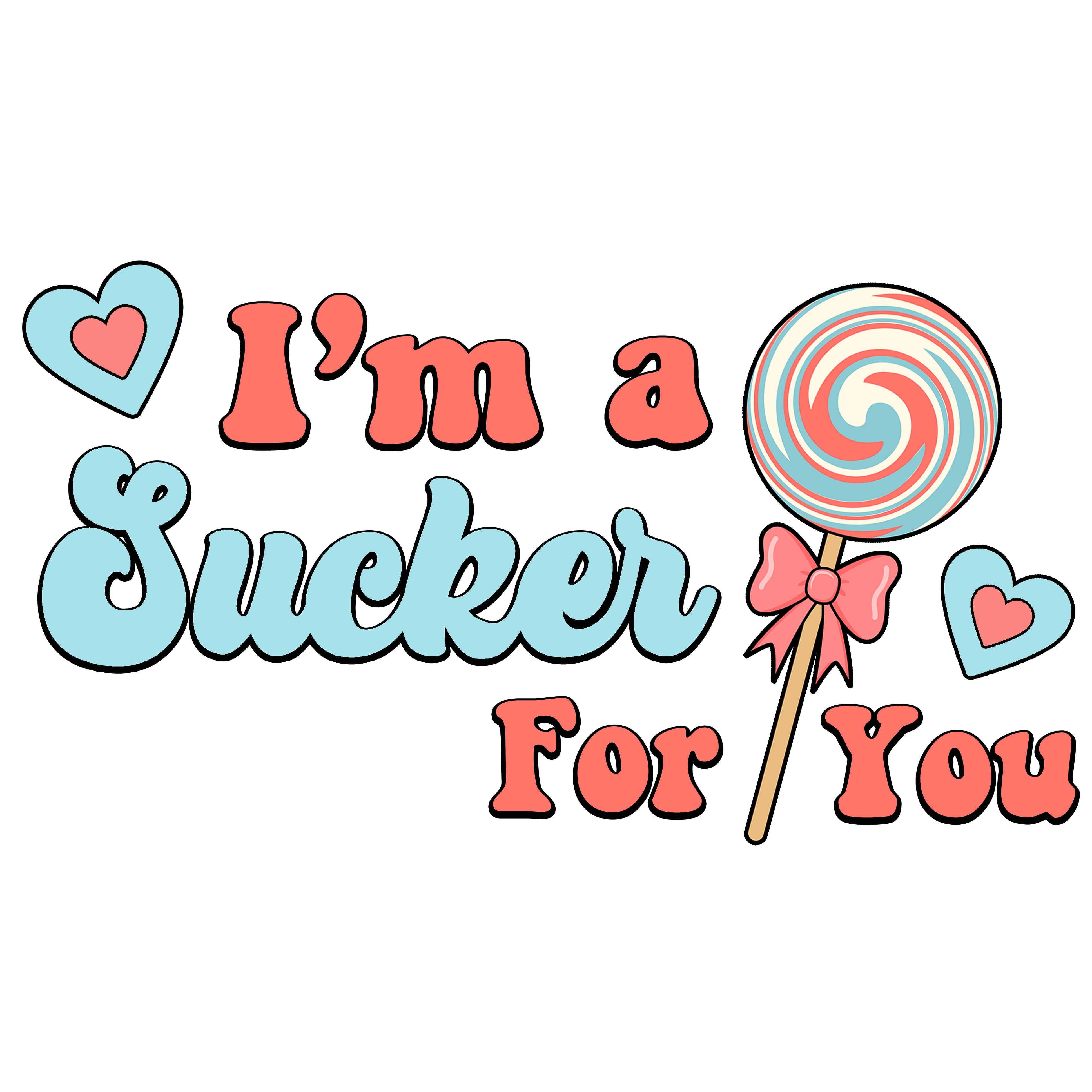 I'm a Sucker For You PNG