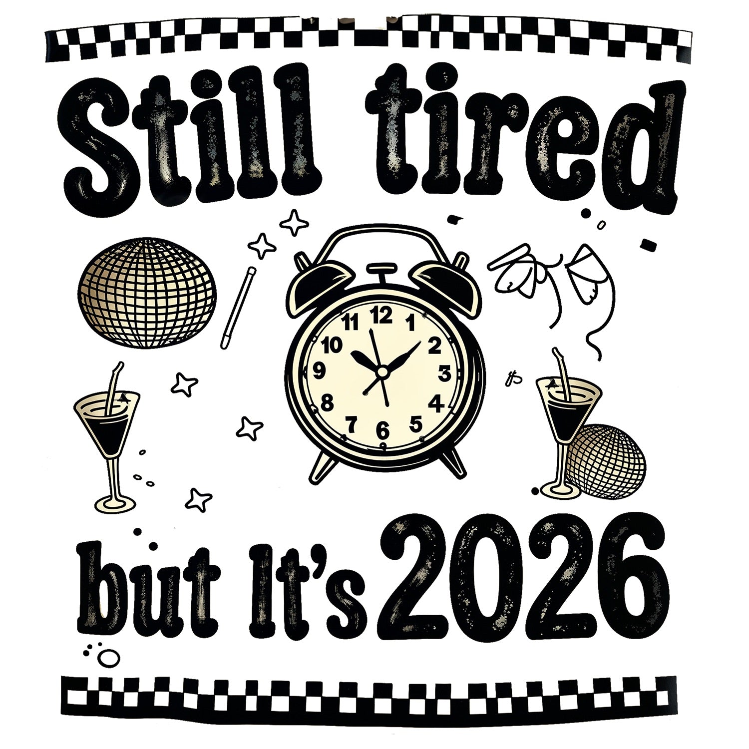 Still Tired But It Is 2026 PNG