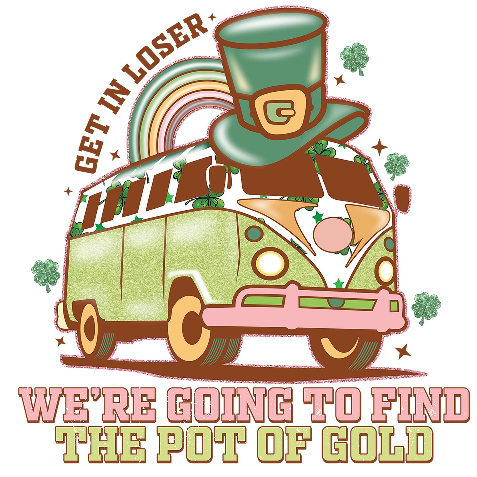 We're Going To Find The Pot Of Gold St. Patrick PNG