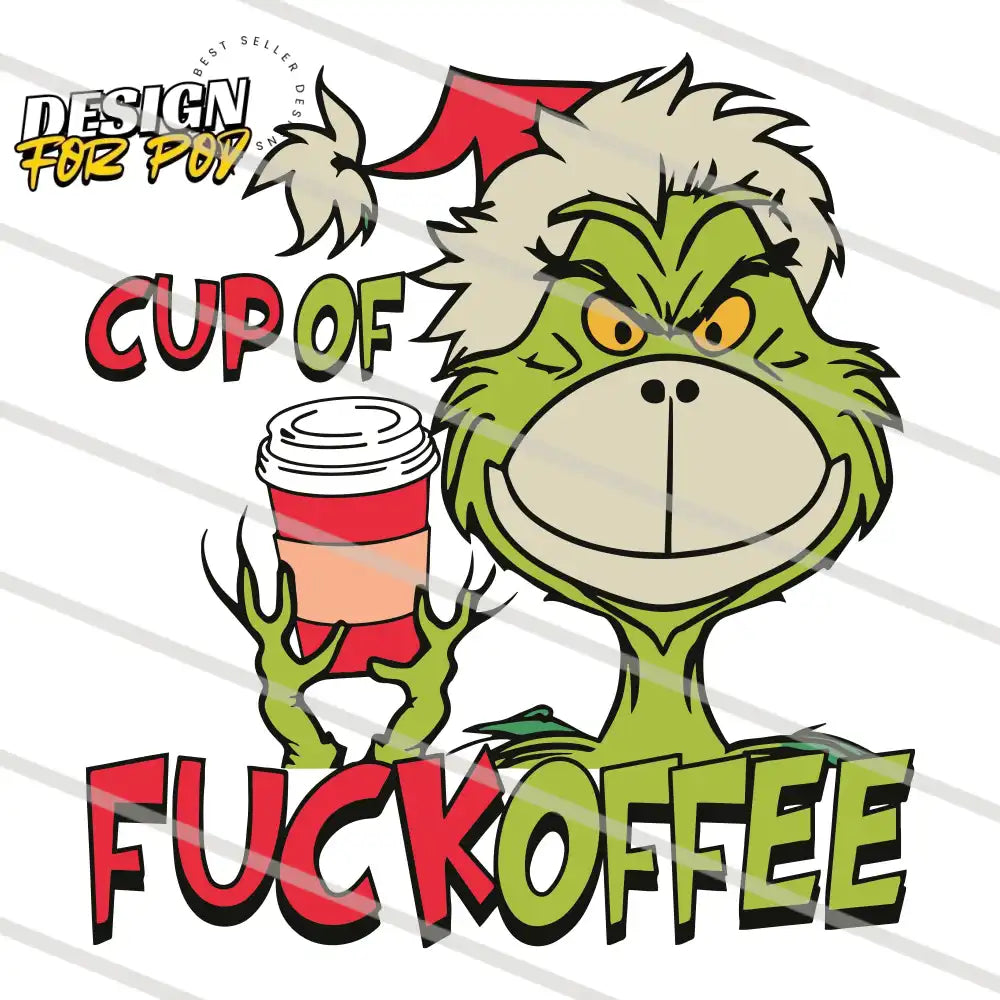Cup Of F*ckoffee Grinch PNG
