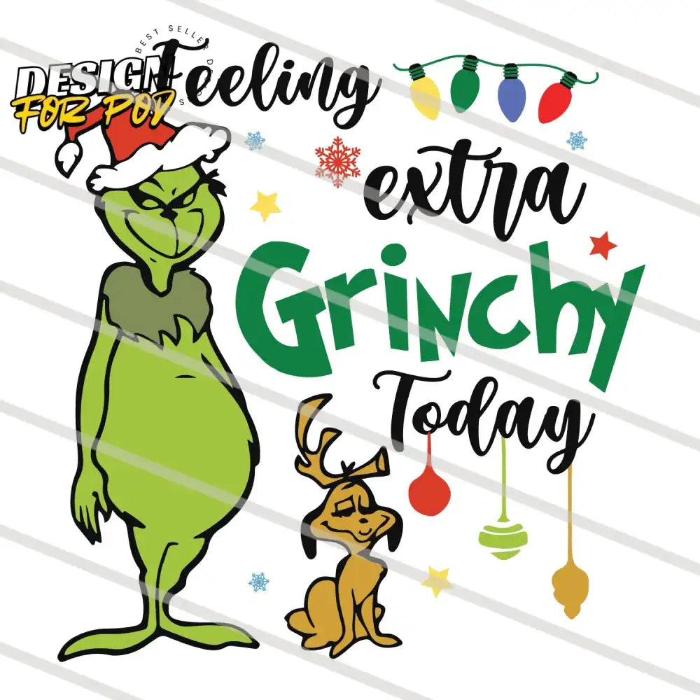 Funny Max Feeling Extra Grinchy Today PNG