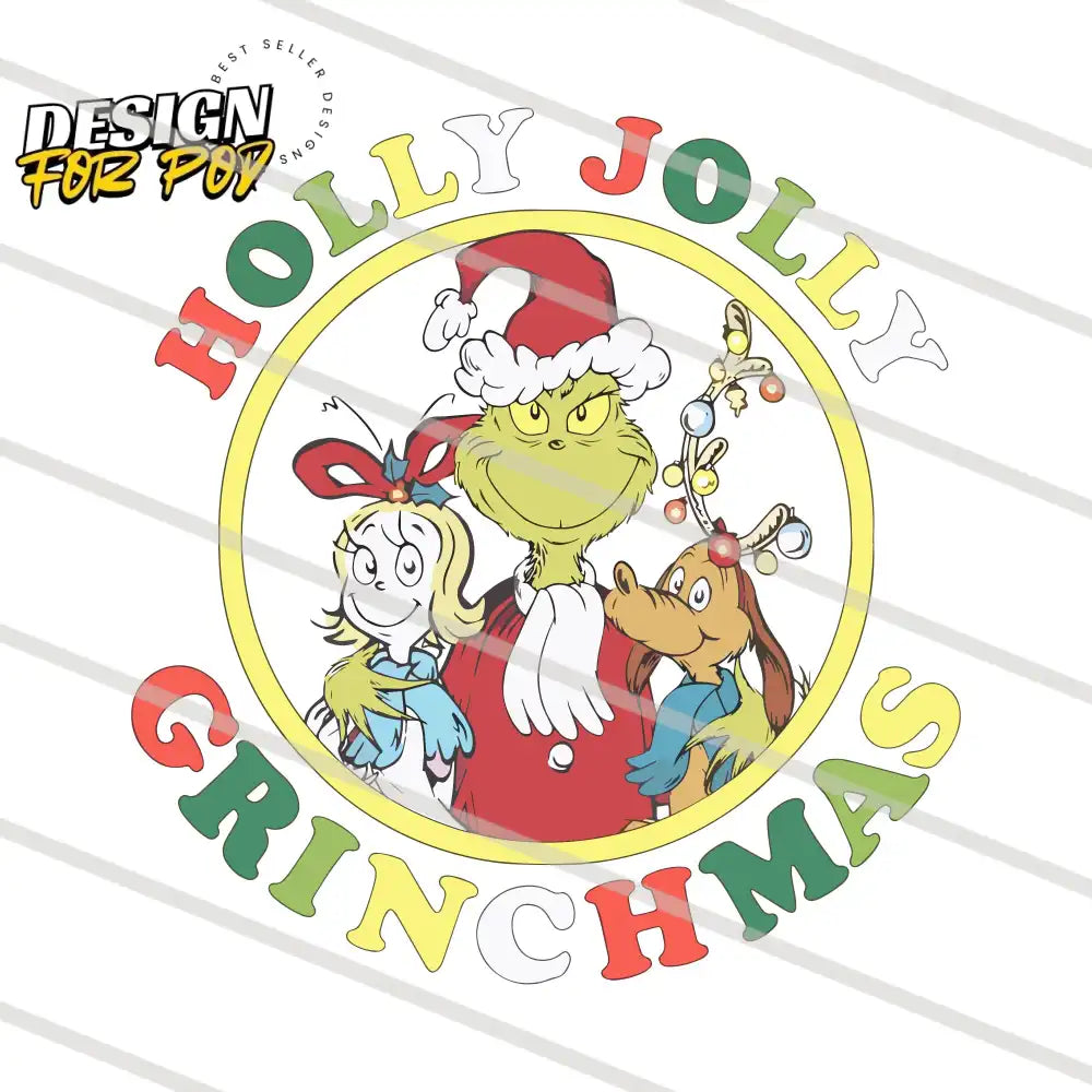 Funny The Grinch Holly Jolly Grinchmas PNG