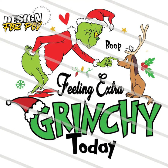 Grinch Max Feeling Extra Grinchy Today PNG