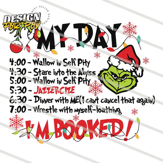 Grinch My Day Im Booked Svg Christmas PNG