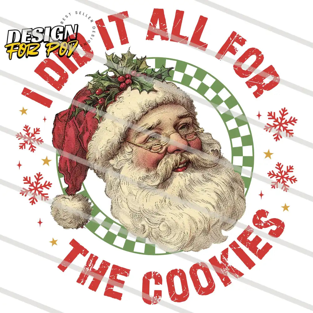 I Did It All For The Cookies Santa Christmas PNG