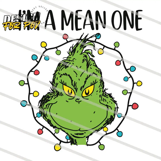 Im A Mean One Grinch Stole Christmas PNG