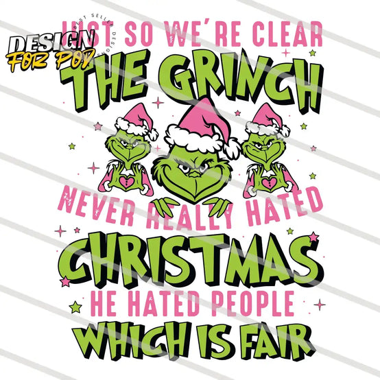 Just So We Are Clear The Grinch PNG
