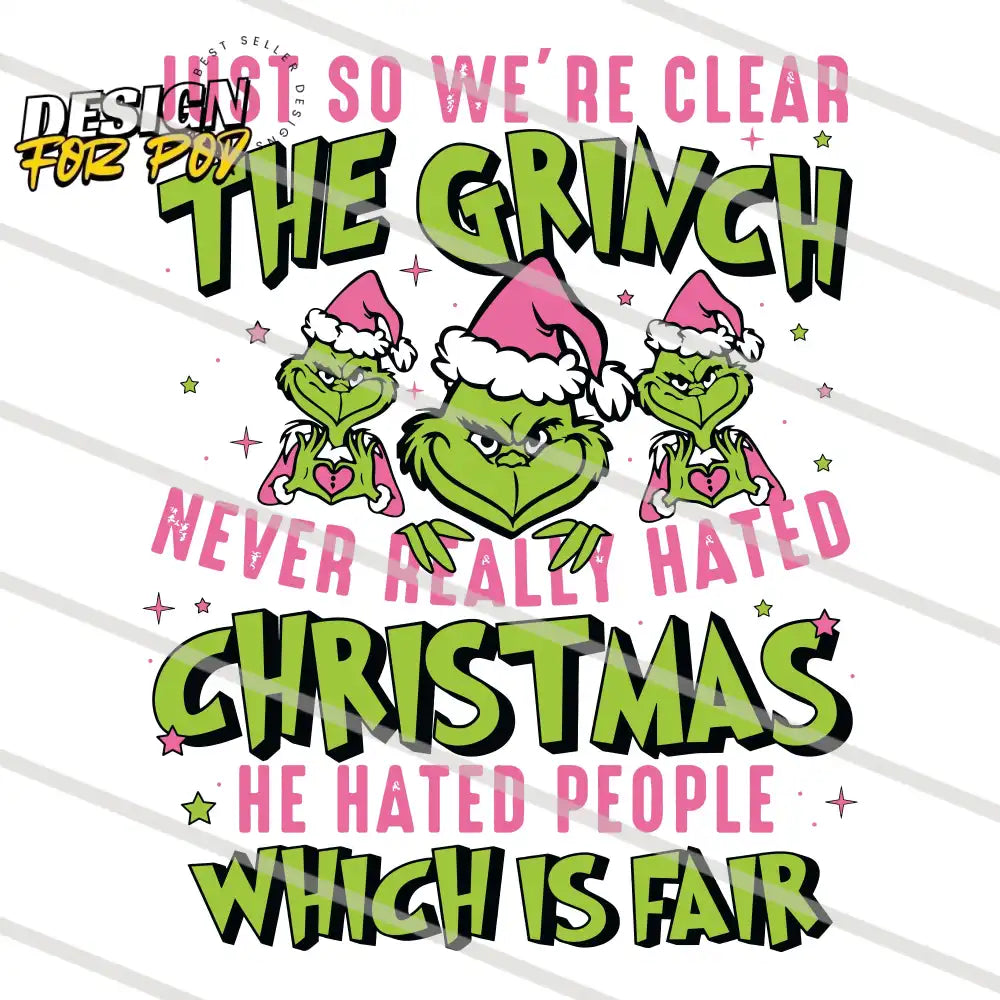 Just So We Are Clear The Grinch PNG