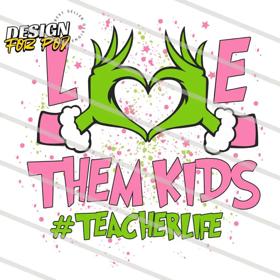 Love Them Kids Grinch PNG