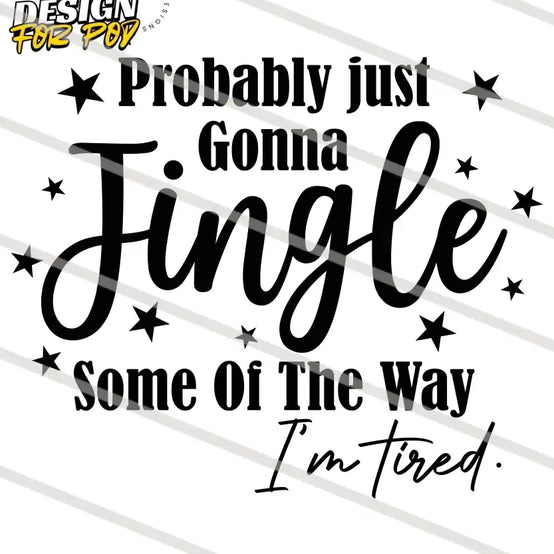 Probably Just Gonna Jingle Black PNG