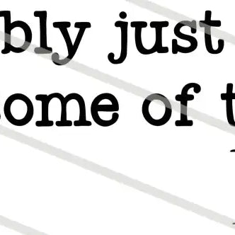 Probably Just Gonna Jingle Some Of The Way I’m Tired Black PNG