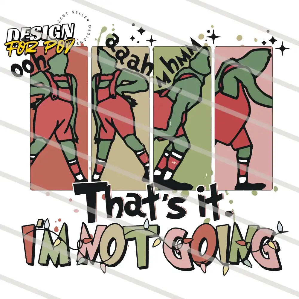 Retro That Its Im Not Going Grinchmas PNG
