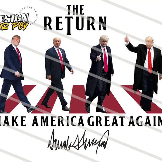 The Return Make America Great Again Trump PNG