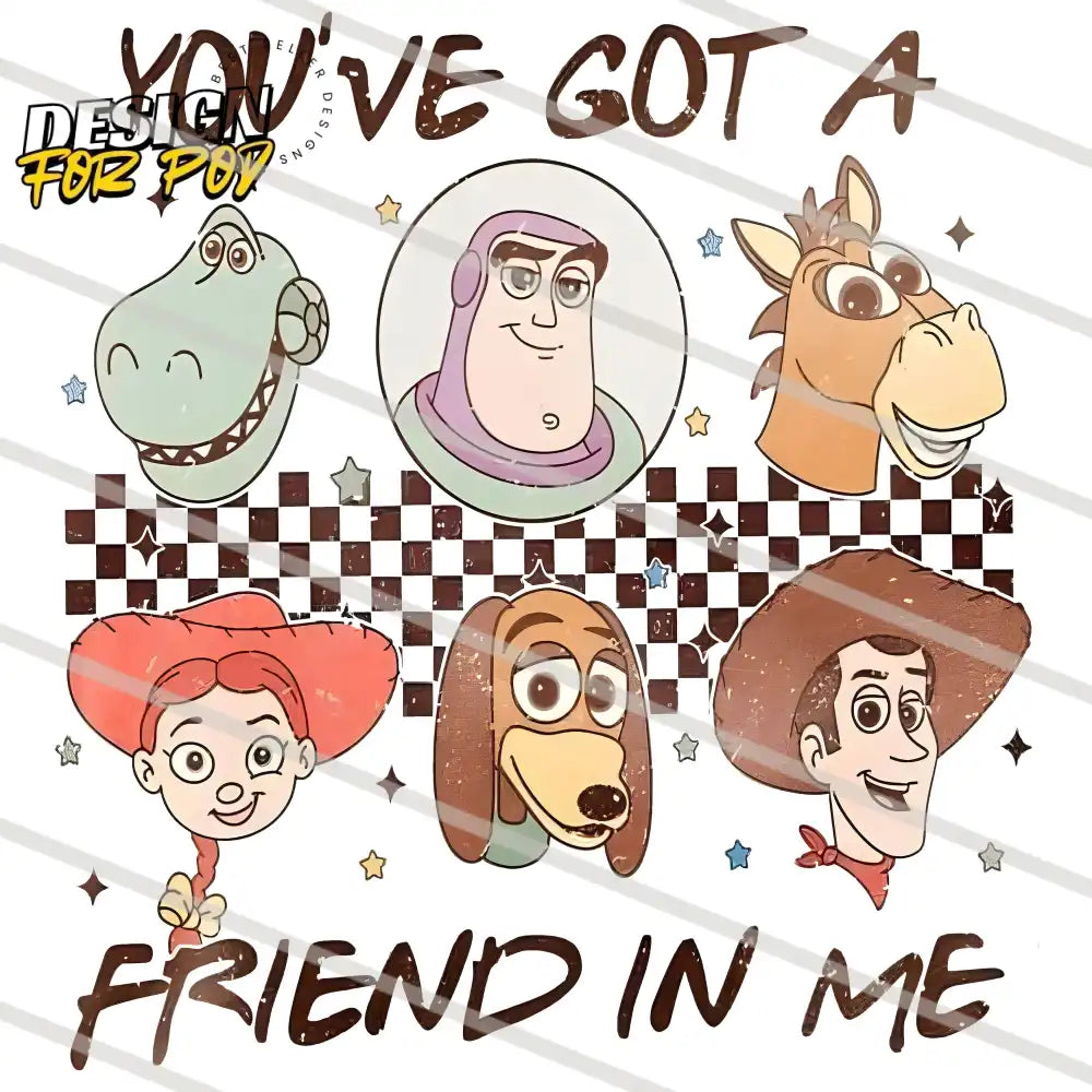 You’ve Got A Friend In Me Toy Story PNG